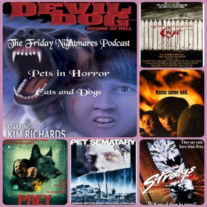 KTC Presents The Friday Nightmares Podcast: Pets in Horror: Cats and Dogs