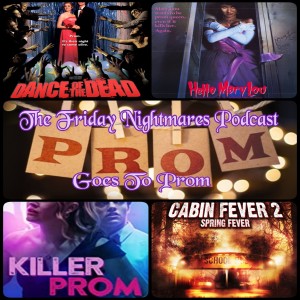 KTC Presents The Friday Nightmares Podcast Goes To Prom