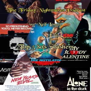 KTC Presents The Friday Nightmares Podcast: Top Five 80's Slashers