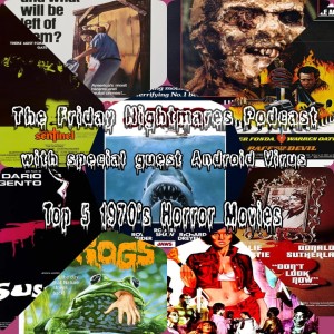 KTC Presents The Friday Nightmares Podcast: Top 5 1970‘s Horror Films