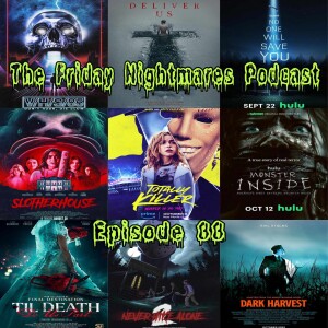 The Friday Nightmares Podcast: Episode 88