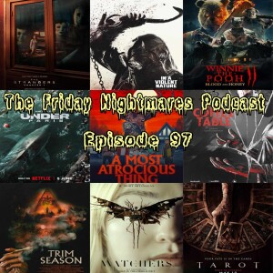 The Friday Nightmares Podcast: Episode 97