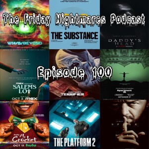 The Friday nightmares Podcast: Episode 100