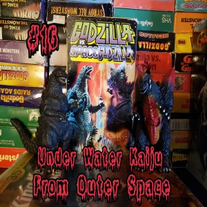 UWKFOS #16- Godzilla VS Spacegodzilla