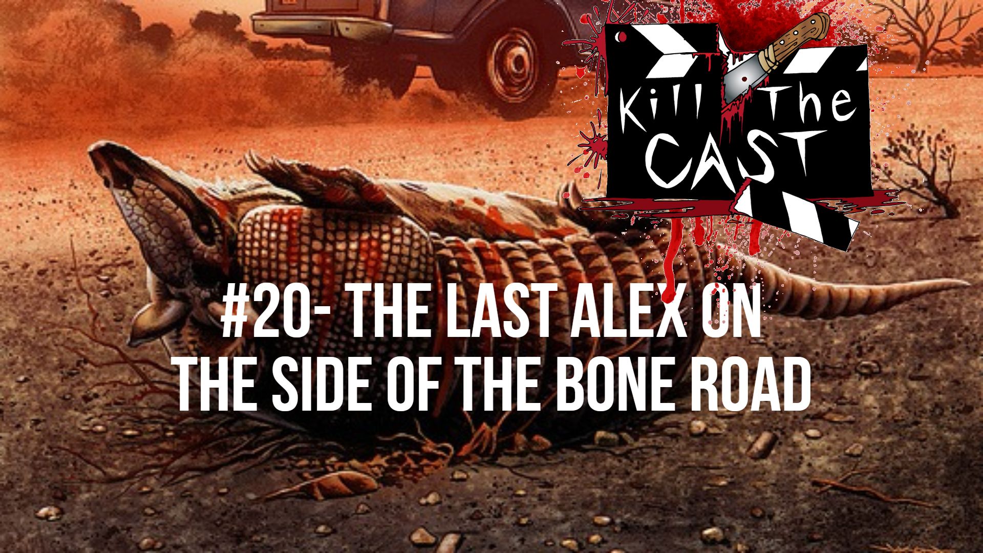 #20- The Last Alex On The Side Of The Bone Road