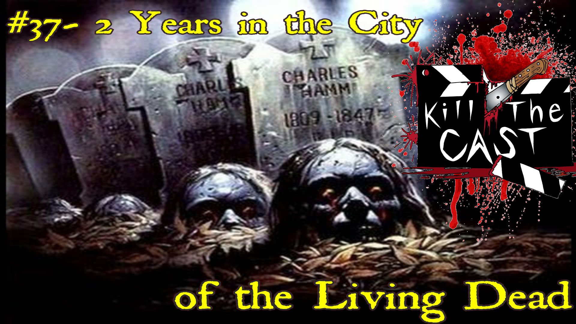 #37- 2 Years in the City of the Living Dead