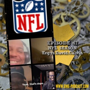 Grinds My Gears Episode 47  NFL season preview with Ergys, Calvin & David