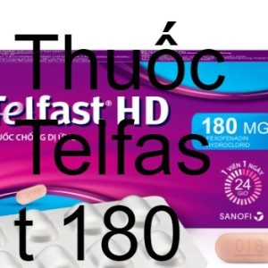 Thuốc Telfast 180 là thuốc gì? Công dụng và lưu ý khi dùng thuốc