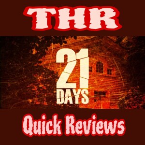 THR Quick Reviews: 21 Days (2014)