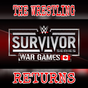 The Wrestling Returns - WWE: Survivor Series - WarGames (2024)