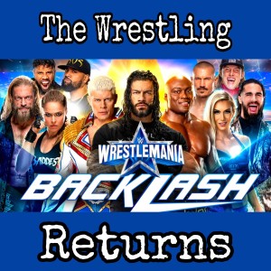 The Wrestling Returns: WWE WrestleMania Blacklash (2022)