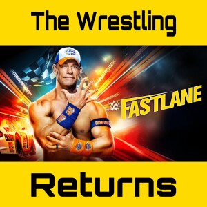 The Wrestling Returns - WWE: Fastlane (2023)
