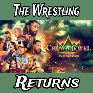 The Wrestling Returns - WWE Crown Jewel (2023)