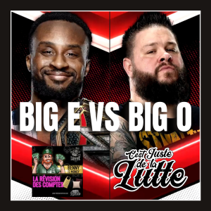La Révision RAW 1 novembre 2021 - Big E vs Big O
