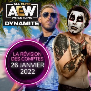 ORANGE & DANHAUSEN à la PLAGE! La Révision AEW Dynamite 26 janvier 2022