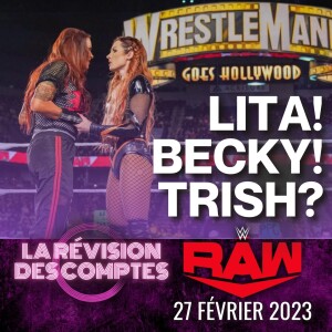 Lita et Becky qui Trish? La Révision #WWERaw ep. 1553 | 27 février 2023