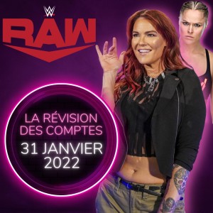 LITA éclipse ROUSEY - Révision WWE RAW 31 janvier 2022