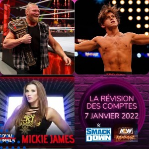 Super Révision WWE Smackdown + AEW Rampage 07/01/2022 - Envoyez Brock!