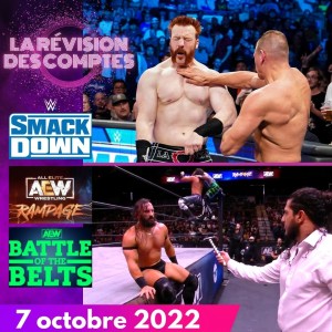 Super Révision Smackdown, Rampage, Battle of the Belts - 7 octobre 2022