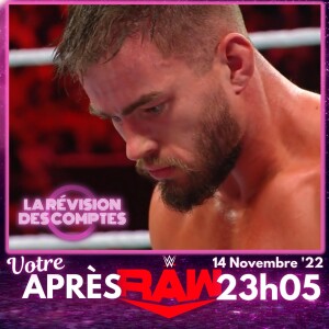 Révision #WWERaw 14 Nov. 2022 | Theory se déterre...