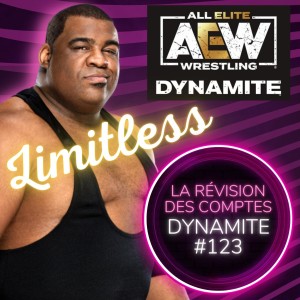 Keith Lee SANS LIMITES! Révision AEW Dynamite 123 9 février 2022