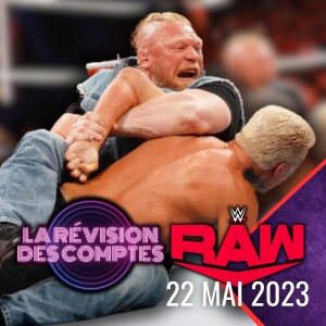 DERNIÈRE RDC WWE RAW 22 mai 2023 - Ayoye mon bras!!!
