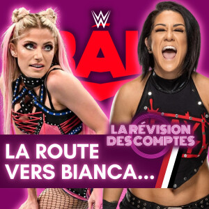 La Route vers Bianca... | La Révision #WWERaw ep. 1541 - 5 déc. 2022