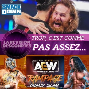 La Révision WWE Smackdown | AEW Rampage | 23 Septembre 2022 | Trop comme pas assez!