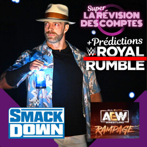 Super RDC Smackdown & AEW Rampage + Pool Royal Rumble! 27 Janvier 2023
