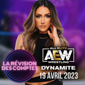 RDC AEW Dynamite 19 avril 2023 | À l’aide Austin!!