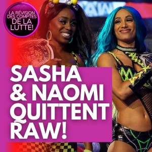 Sasha & Naomi sacrent leur camp! | La Révision WWE RAW#1512 | 16 mai 2022