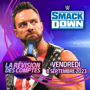 RDC WWE Smackdown | 8 sept. 2023| Qui est la Star?
