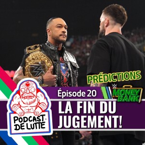 Podcast de Lutte! Épisode 20 - La fin du Judgment Day? + Prédictions MITB