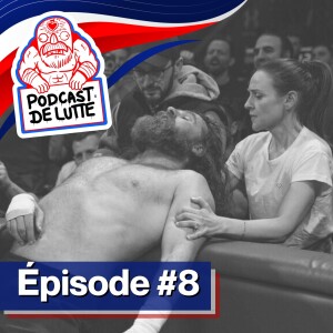 Podcast de Lutte - Épisode 8 : Sami 