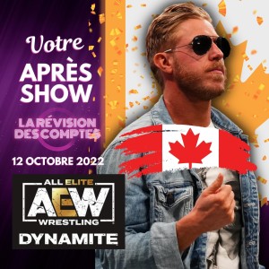 La Révision AEW Dynamite #158 | 12 oct. 2022 | Canada Crush à l’Orange!