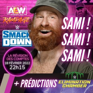 PRévision des Comptes Elimination Chamber + AEW Rampage & Smackdown 18-02-2022