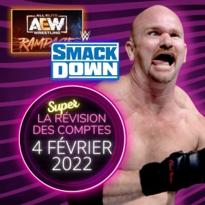 Pas ENCORE GOLDBERG 😤😭🤑! Révision Smackdown / Rampage 04-02-2022