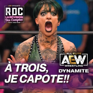 À trois, je capote!! La Révision #AEWDynamite 15 février 2023