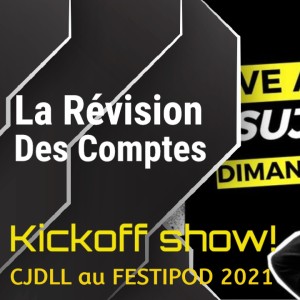 CJDLL au FESTIPOD Kick-off show impromptu - La Révision Draft et Rampage