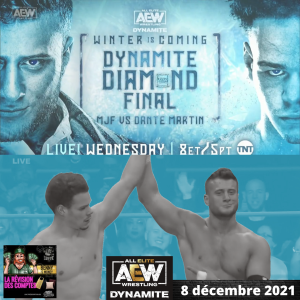 La Révision AEW Dynamite 08/12/2021 - MJF et Dante vainqueurs à Long Island