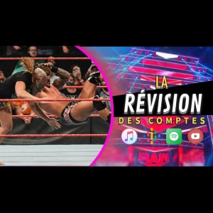 La Révision de RAW 9 août 2021 - Sur le bord d’avoir du fun!