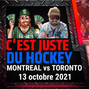 SPÉCIALE : Cest juste du hockey! La Révision MTL 1 - TOR 2 (13/10/2021)