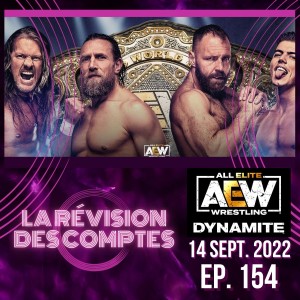 JAS vs BCC encore deux fois... Révision AEW Dynamite ep.154 | 14 septembre 2022