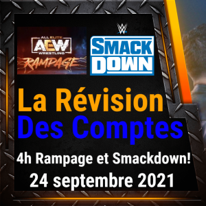 La SUPER Révision AEW Rampage - Smackdown - Quel show est EXTREME?!