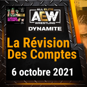 La Révision AEW Dynamite 06/10/2021 - Le Cowboy reprend du service!