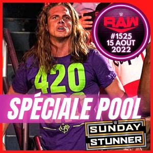 Spéciale POOL! | WWE RAW | 15 août 2022