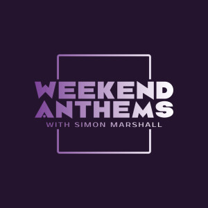 Weekend Anthems 17/06/2023 Part 1