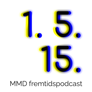 1-5-15 MMD Fremtidspodcast #4 med UX director Jarl Lyng fra Advice.