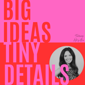S1: E3: Big Ideas, Tiny Details: The challenge for attention. Holly Rix