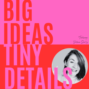 S1: E8: Big Ideas, Tiny Details: Brilliant Basics: Victoria Scally